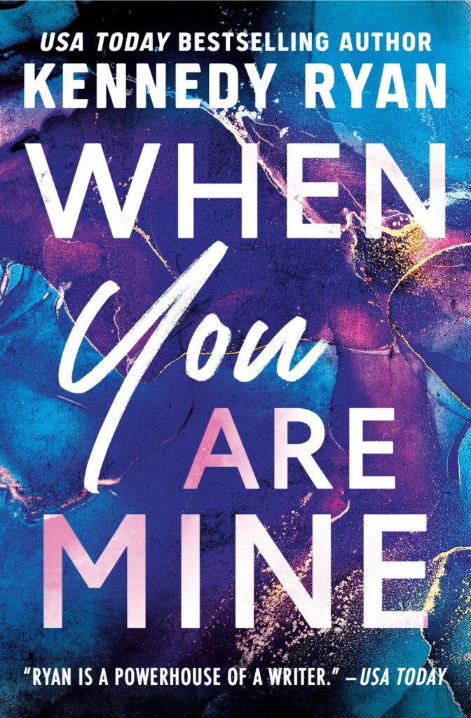 When you were Mine - Kennedy Ryan